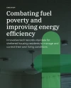 Combating fuel poverty and improving energy efficiency Pdf