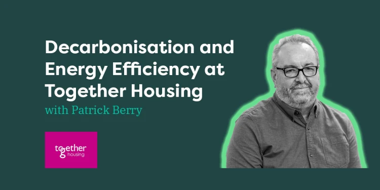 Decarbonisation and Energy Efficiency at Together Housing